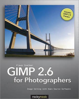 GIMP 2.6 for Photographers, di Klaus Goelker